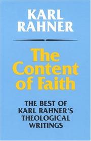 Cover of: The content of faith: the best of Karl Rahner's theological writings