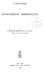 Cover of: A text-book of invertebrate morphology by J. Playfair McMurrich