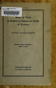 Hours of work as related to output and health of workers by National Industrial Conference Board.