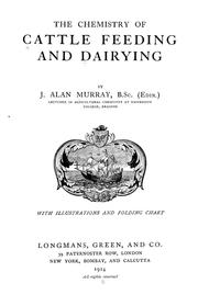 Cover of: The chemistry of cattle feeding and dairying by J. Alan Murray