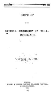 Cover of: Report of the Special commission on social insurance. by Massachusetts. Special Commission on Social Insurance.