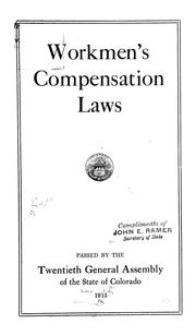 Cover of: Workmen's compensation laws passed by the twentieth General Assembly of the State of Colorado.