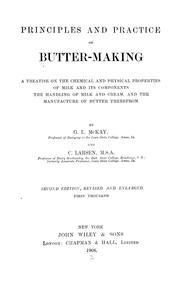 Cover of: Principles and practice of butter-making: a treatise on the chemical and physical properties of milk and its components, the handling of milk and cream, and the manufacture of butter therefrom