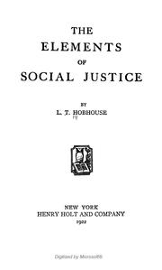 Cover of: The elements of social justice by L. T. Hobhouse