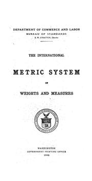 Cover of: The International Metric System of Weights and Measures