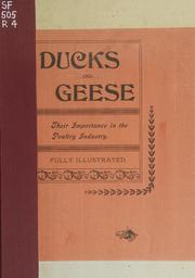 Cover of: Ducks and geese: a valuable collection of articles on breeding, rearing, feeding, housing and marketing these profitable fowls.