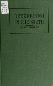 Cover of: Beekeeping in the South: a handbook on seasons, methods and honey flora of the fifteen southern states