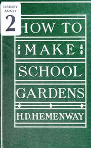 Cover of: How to make school gardens: a manual for teachers and pupils