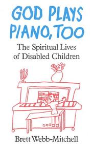 Cover of: God plays piano, too by Brett Webb-Mitchell