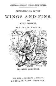 Cover of: Neighbors with wings and fins, and some others by James Johonnot