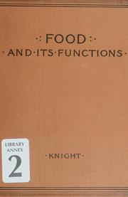 Cover of: Food and its functions: a text-book for students of cookery