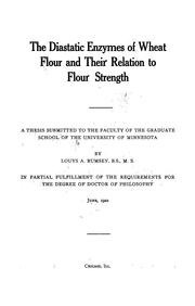 Cover of: The diastatic enzymes of wheat flour and their relation to flour strength ...