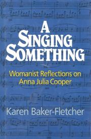 Cover of: A singing something: womanist reflections on Anna Julia Cooper