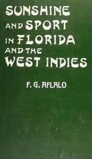 Cover of: Sunshine and sport in Florida and the West Indies by Frederick G. Aflalo