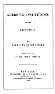 Cover of: American institutions and their influence. by Alexis de Tocqueville