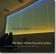 Cover of: The place where you go to listen by John Luther Adams