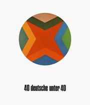 Cover of: 40 Deutsche unter 40 | 40 Tyske under 40