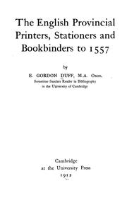 Cover of: The English provincial printers, stationers and bookbinders to 1557. by E. Gordon Duff