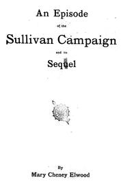 An episode of the Sullivan campaign and its sequel by Mary Cheney Elwood