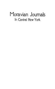 Moravian journals relating to central New York, 1745-66 by Beauchamp, William Martin comp.