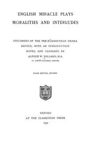 Cover of: English miracle plays, moralities, and interludes by Alfred William Pollard, A. W. Pollard, A.W. Pollard, A W. Pollard, Alfred William Pollard