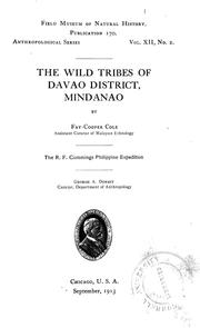 Cover of: The wild tribes of Davao district, Mindanao by Fay-Cooper Cole, Fay-Cooper Cole