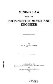 Cover of: Mining law for the prospector, miner, and engineer