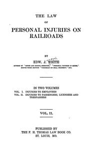 Cover of: The law of personal injuries on railroads by White, Edward J.