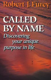Cover of: Called by name: discovering your unique purpose in life