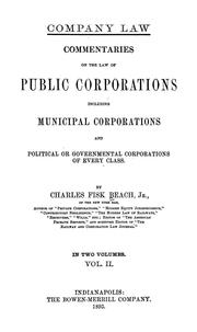 Cover of: Commentaries on the law of public corporations: including municipal corporations and political or governmental corporations of every class.