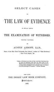 Cover of: Select Cases on the Law of Evidence as Applied During the Examination of ...