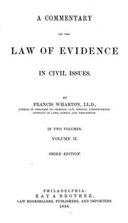 Cover of: A commentary on the law of evidence in civil issues. by Francis Wharton
