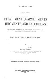 Cover of: A treatise on the law of attachments, garnishments, judgments, and executions.: To which is appended a collection of leading and illustrative cases with notes.  For lawyers and students.