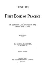 Cover of: Foster's First book of practice at common law, in equity and under the codes.: With forms.