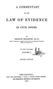 Cover of: A commentary on the law of evidence in civil issues by Francis Wharton
