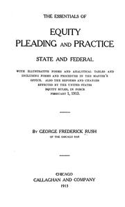 Cover of: The essentials of equity pleading and practice, state and federal by George Frederick Rush