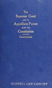Cover of: The Supreme court of the United States.: With a review of certain decisions relating to its appellate power under the Constitution