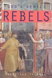 Cover of: God's gentle rebels: great saints of Christianity