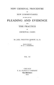 Cover of: New criminal procedure: or new commentaries on the law of pleading and evidence and the practice in criminal cases