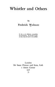 Cover of: Whistler, and others by Wedmore, Frederick Sir