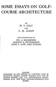 Some essays on golf-course architecture by H. S. Colt