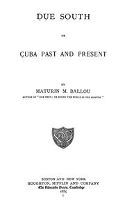 Cover of: Due south: or Cuba past and present