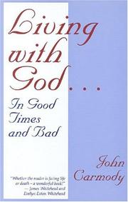 Cover of: Living with God in Good Times & Bad by John Carmody