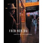 Cover of: Fred Herzog: Vancouver photographs