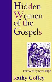 Cover of: Hidden women of the Gospels by Kathy Coffey