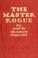 Cover of: The master-rogue