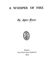 Cover of: A whisper of fire. by Agnes Ryan