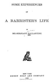 Cover of: Some experiences of a barrister's life
