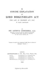 Cover of: A concise explanation of Lord Birkenhead's act: (The law of property act, 1922) in plain language.