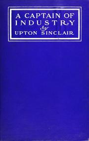 Cover of: A captain of industry by Upton Sinclair